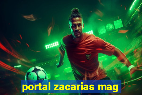 portal zacarias mag